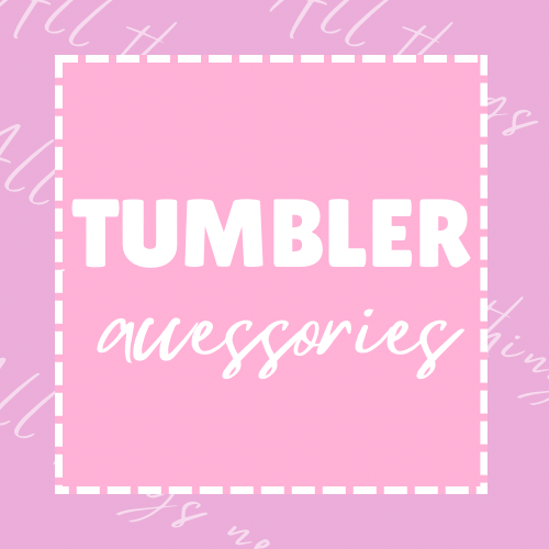 Tumbler Accessories
