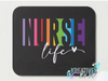Nurse Life Mousepad