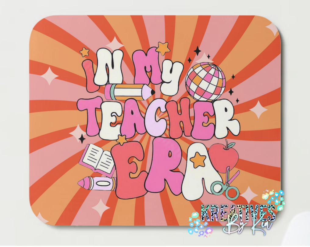 In My Teacher Era Mouse Pad
